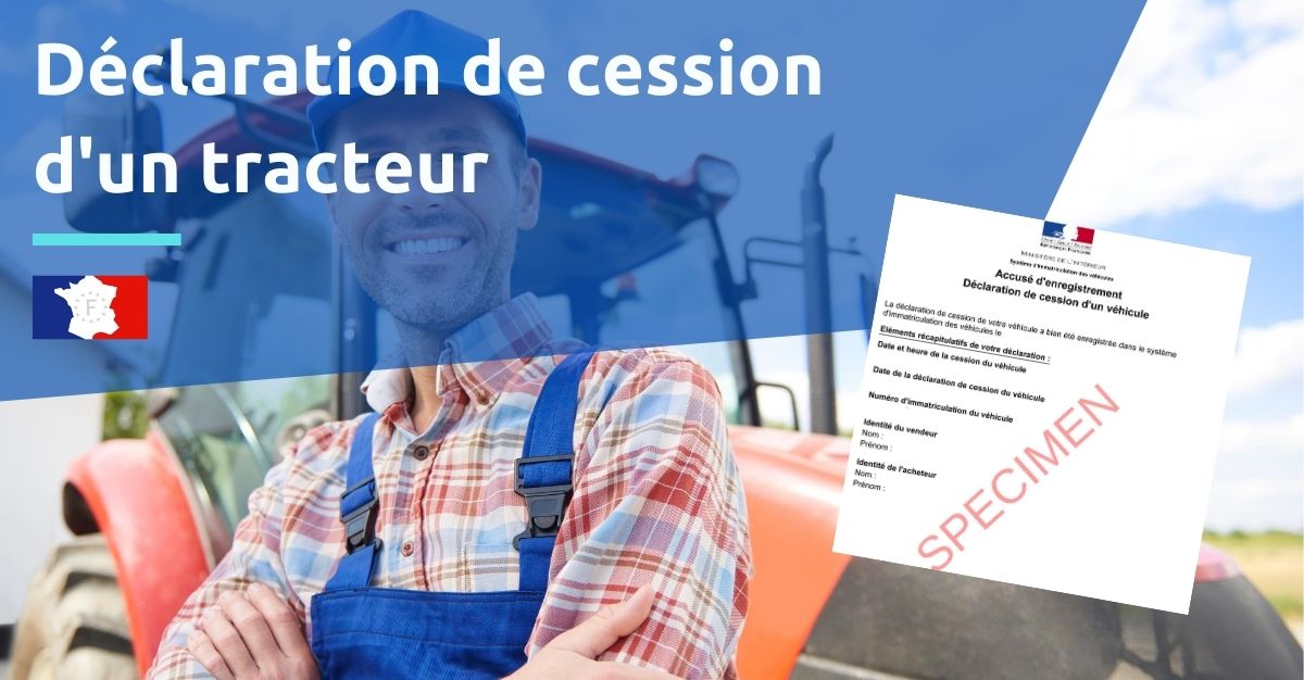 Déclaration cession tracteur comment déclarer la vente Déclaration cession tracteur comment déclarer la vente